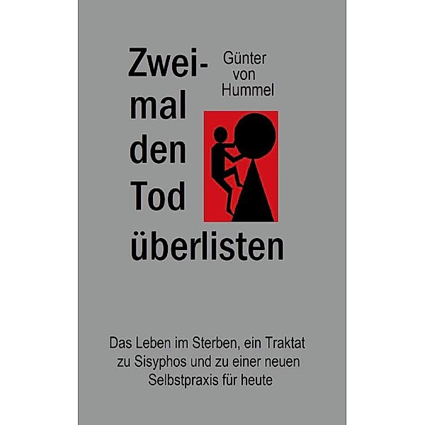 Zweimal den Tod überlisten, Günter von Hummel