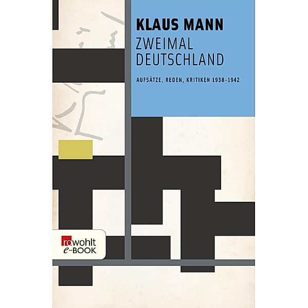 Zweimal Deutschland / rororo Taschenbücher Bd.12743, Klaus Mann