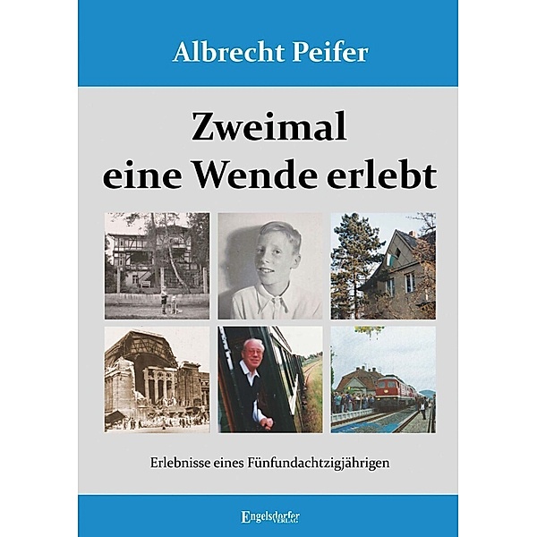 Zweimal eine Wende erlebt, Albrecht Peifer