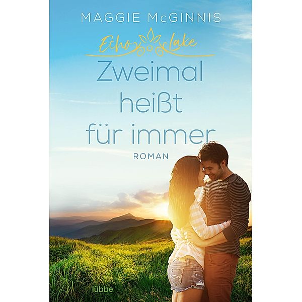 Zweimal heißt für immer / Echo Lake Bd.1, Maggie McGinnis