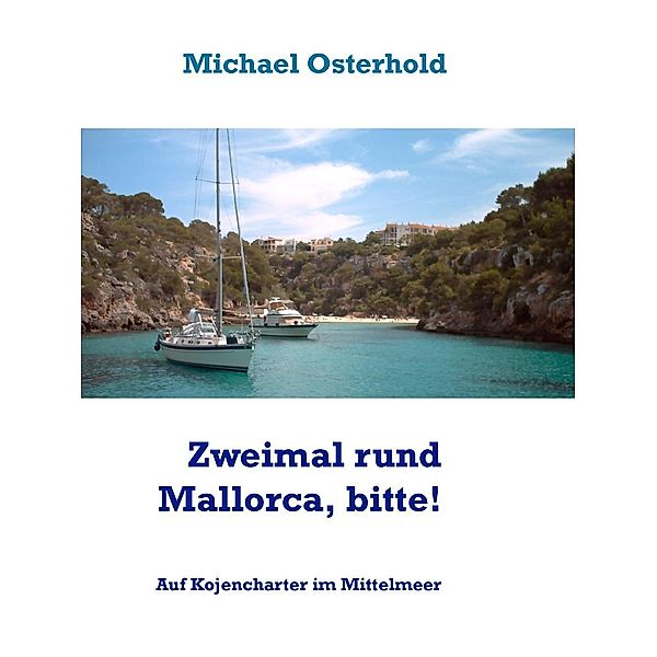 Zweimal rund Mallorca, bitte!, Michael Osterhold