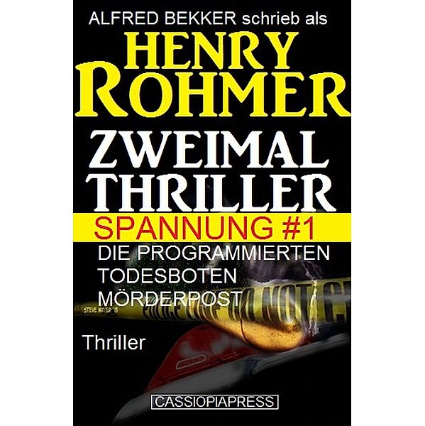 Zweimal Thriller Spannung #1, Alfred Bekker