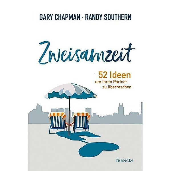 Zweisamzeit, Gary Chapman, Randy Southern