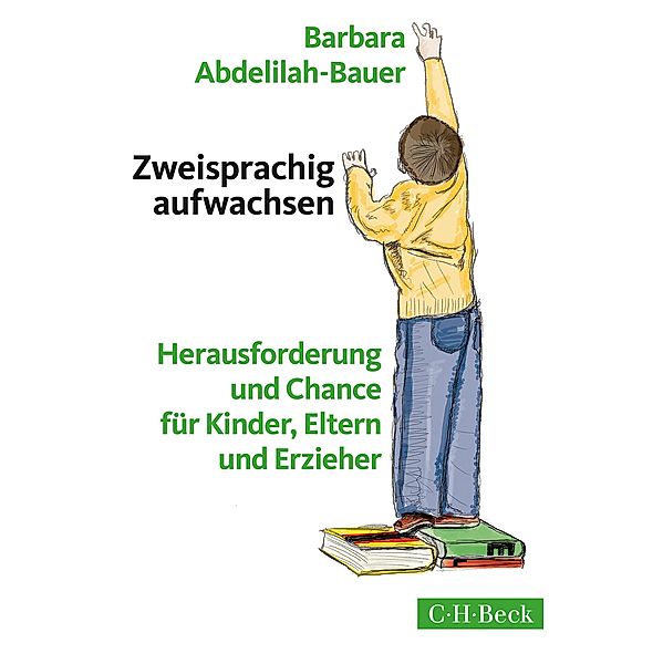 Zweisprachig aufwachsen / Beck Paperback Bd.1851, Barbara Abdelilah-Bauer
