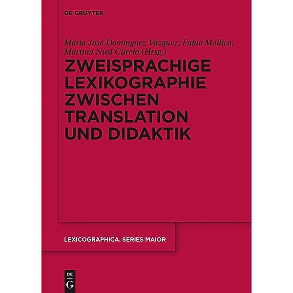 Zweisprachige Lexikographie zwischen Translation und Didaktik / Lexicographica. Series Maior Bd.147