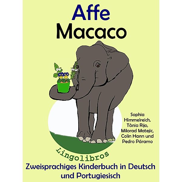 Zweisprachiges Kinderbuch in Deutsch und Portugiesisch - Affe - Macaco (Die Serie zum Portugiesisch lernen), ColinHann