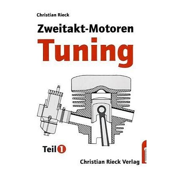 Zweitakt-Motoren-Tuning.Tl.1, Christian Rieck