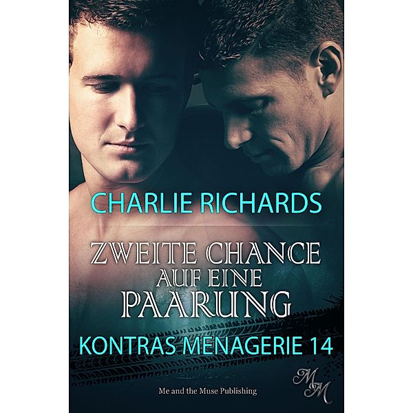 Zweite Chance auf eine Paarung / Kontras Menagerie Bd.14, Charlie Richards