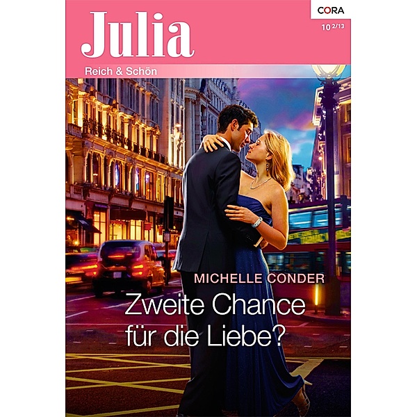 Zweite Chance für die Liebe? / Julia (Cora Ebook) Bd.2075, Michelle Conder