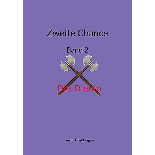 Zweite Chance / Zweite Chance Bd.2, Andre John-Goergens