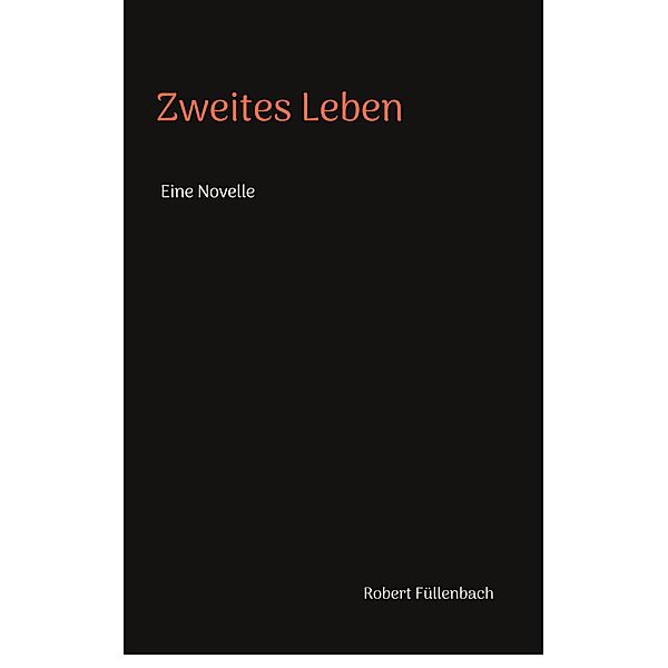 Zweites Leben, Robert Füllenbach