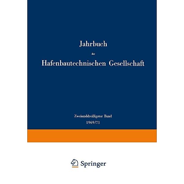 Zweiunddreißigster Band 1969/71 / Jahrbuch der Hafenbautechnischen Gesellschaft Bd.32, R. Schwab, W. Becker
