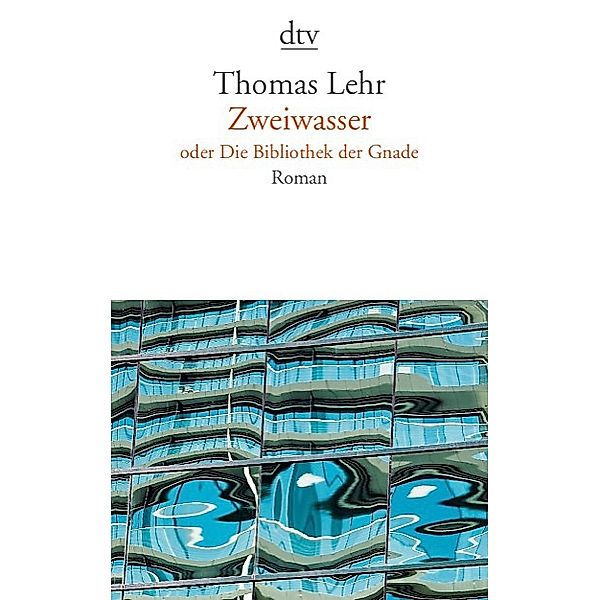 Zweiwasser oder die Bibliothek der Gnade, Thomas Lehr