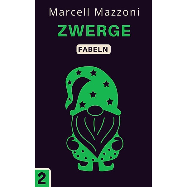 Zwerge (Fabelnsammlung, #2) / Fabelnsammlung, Magic Tales Deutchland, Marcell Mazzoni