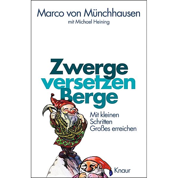 Zwerge versetzen Berge, Marco von Münchhausen, Michael Heining