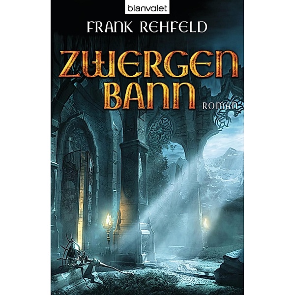 Zwergenbann / Zwerge Trilogie Bd.2, Frank Rehfeld