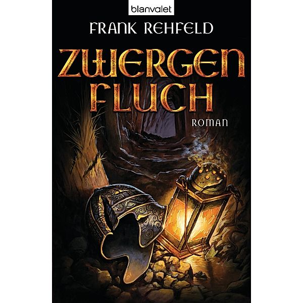 Zwergenfluch / Zwerge Trilogie Bd.1, Frank Rehfeld