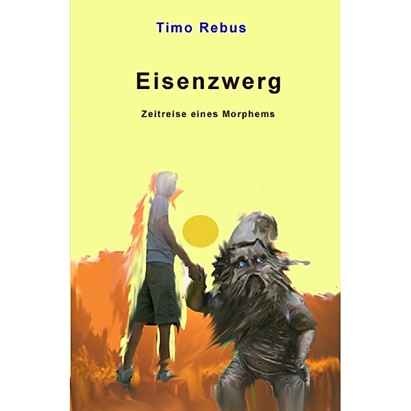 Zwergenstaffel / Eisenzwerg, Timo Rebus