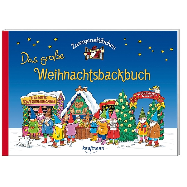 Zwergenstübchen Das große Weihnachtsbackbuch, Elke Schuster, Timo Schuster