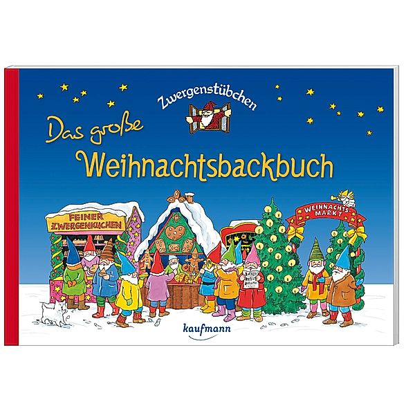 Zwergenstübchen Das große Weihnachtsbackbuch, Elke Schuster, Timo Schuster