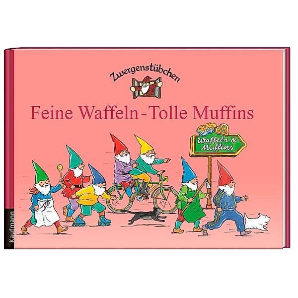 Zwergenstübchen Feine Waffeln - Tolle Muffins, Elke und Timo Schuster