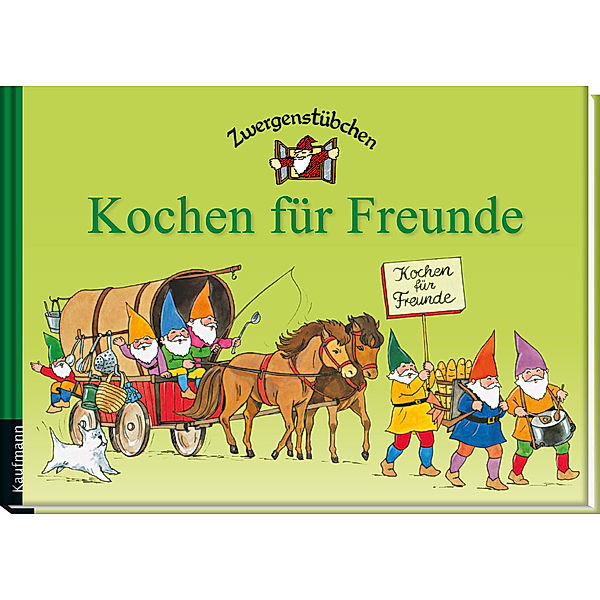 Zwergenstübchen Kochen für Freunde, Elke Schuster, Timo Schuster