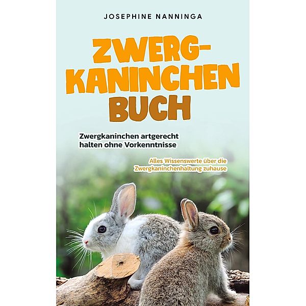 Zwergkaninchen Buch, Josephine Nanninga