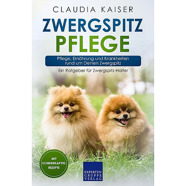 Zwergspitz Pflege / Zwergspitz Erziehung Bd.3, Claudia Kaiser