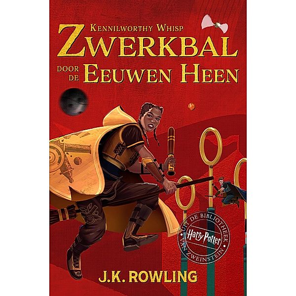 Zwerkbal Door de Eeuwen Heen / Uit de schoolbibliotheek van Zweinstein (niederländisch), J.K. Rowling, Kennilworthy Whisp