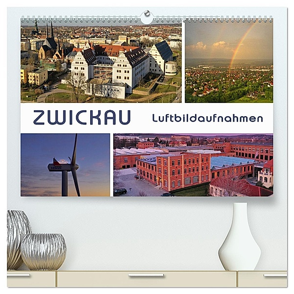Zwickau - Luftaufnahmen (hochwertiger Premium Wandkalender 2025 DIN A2 quer), Kunstdruck in Hochglanz, Calvendo, Ralph Kerzig