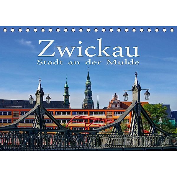 Zwickau - Stadt an der Mulde (Tischkalender 2021 DIN A5 quer), LianeM