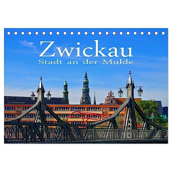 Zwickau - Stadt an der Mulde (Tischkalender 2024 DIN A5 quer), CALVENDO Monatskalender, LianeM