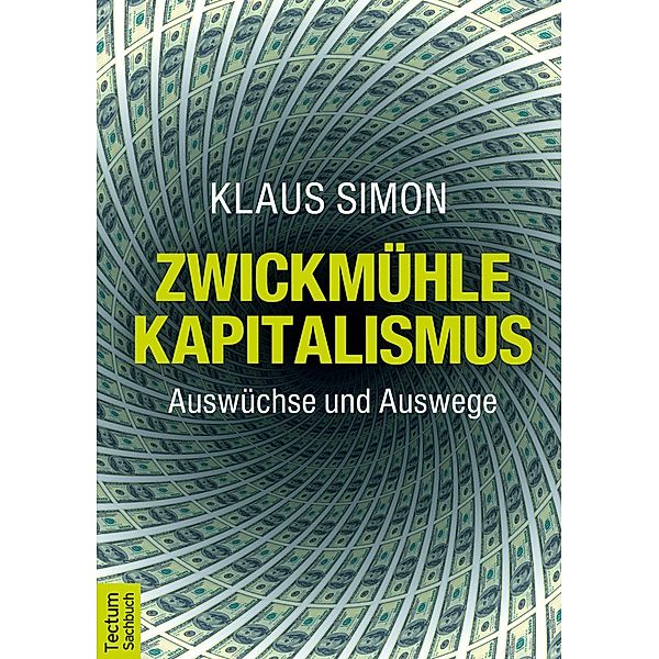 Zwickmühle Kapitalismus, Klaus Simon