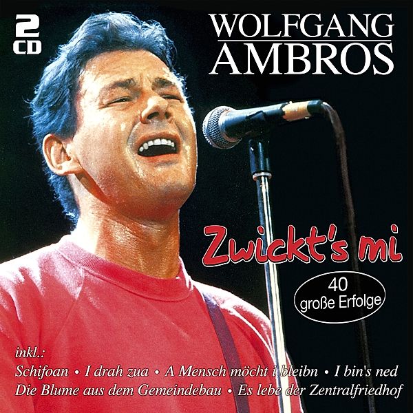 Zwickt's mi - 40 große Erfolge (2 CDs), Wolfgang Ambros