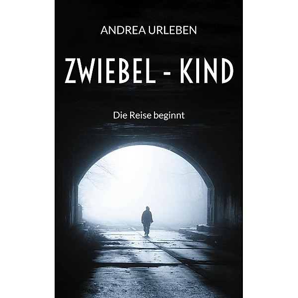 Zwiebel - Kind, Andrea Urleben