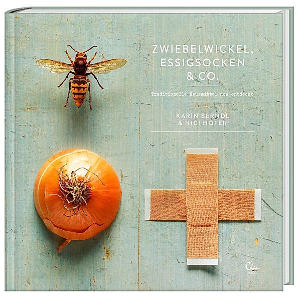Zwiebelwickel, Essigsocken & Co., Karin Berndl, Nici Hofer