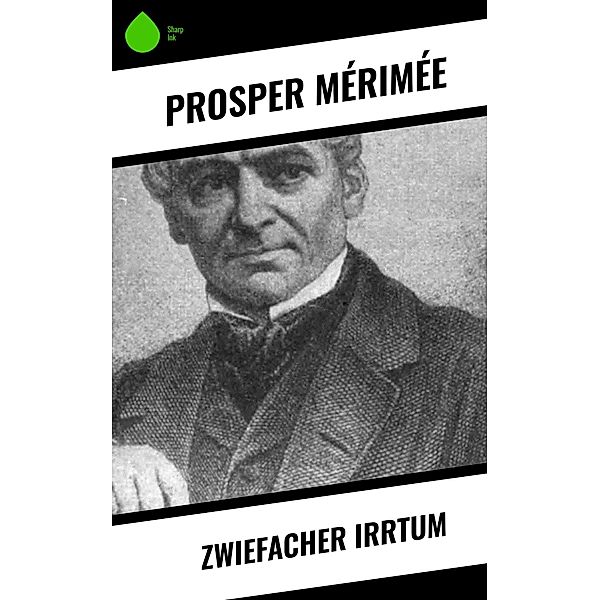 Zwiefacher Irrtum, Prosper Mérimée