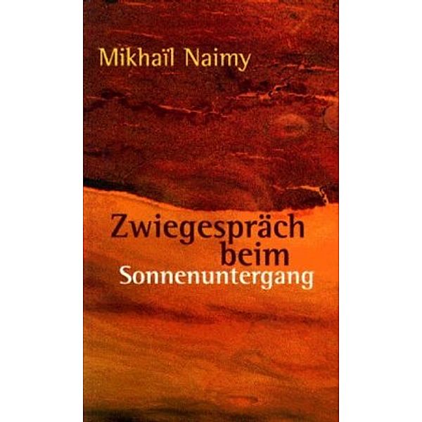 Zwiegespräch beim Sonnenuntergang, Mikhaïl Naimy