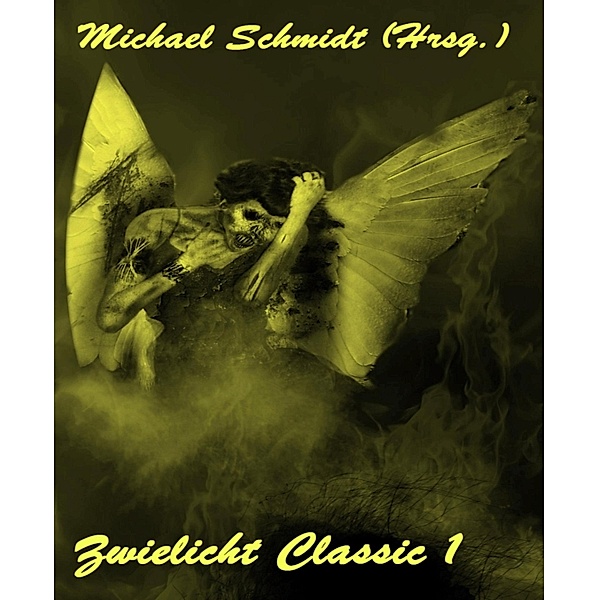 Zwielicht Classic Nr. 1, Michael Schmidt (Hrsg.