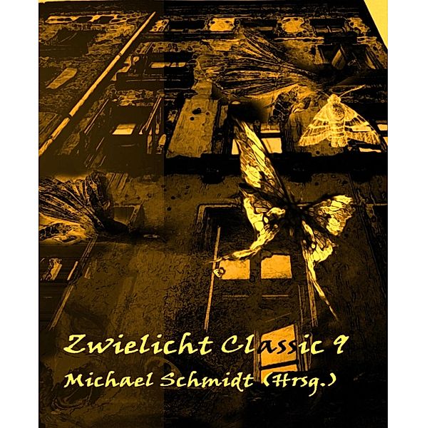 Zwielicht Classic Nr. 9, Michael Schmidt (Hrsg)