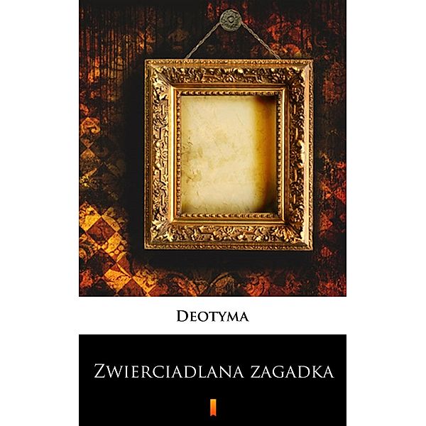 Zwierciadlana zagadka, Deotyma