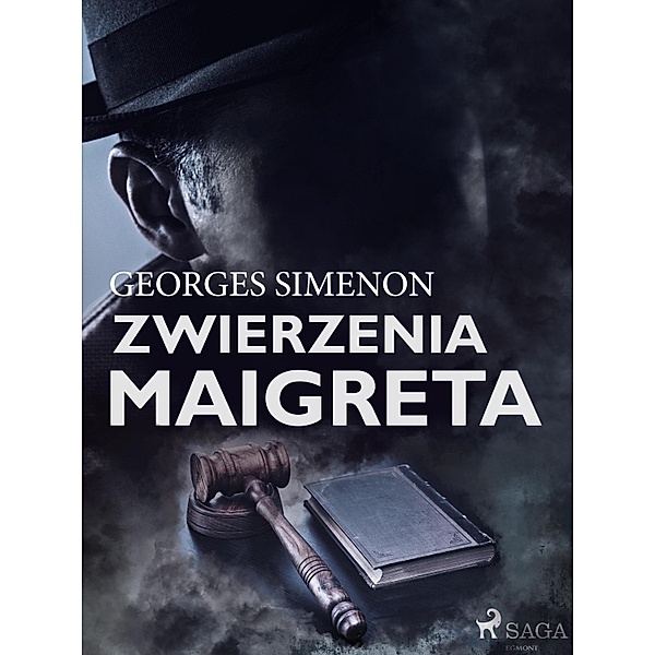 Zwierzenia Maigreta / Komisarz Maigret, Georges Simenon