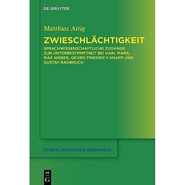Zwieschlächtigkeit / Studia Linguistica Germanica Bd.139, Matthias Attig