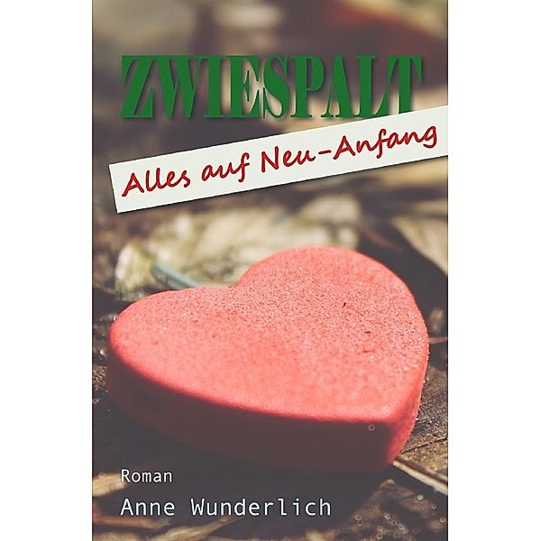 Zwiespalt, Anne Wunderlich