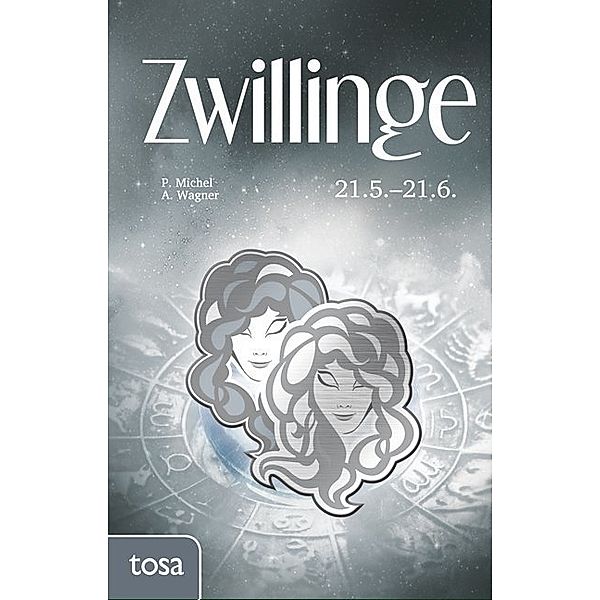 Zwillinge, P. Michel, A. Wagner