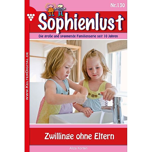 Zwillinge ohne Eltern / Sophienlust Bd.130, Aliza Korten