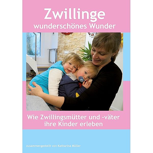 Zwillinge wunderschönes Wunder, Katharina Müller