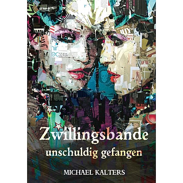 Zwillingsbande - unschuldig gefangen, Michael Kalters