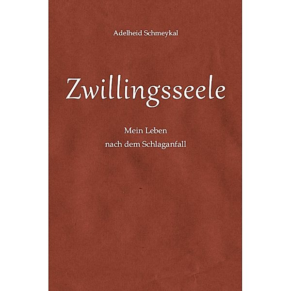 Zwillingsseele, Adelheid Schmeykal