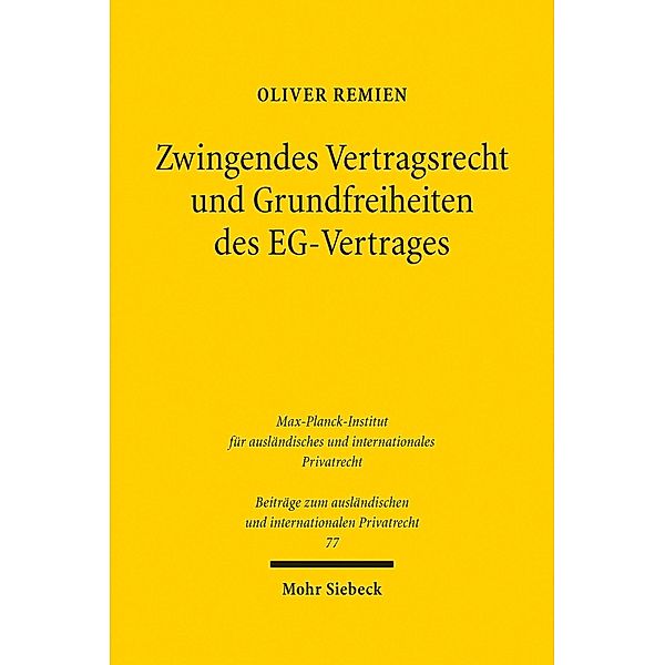 Zwingendes Vertragsrecht und Grundfreiheiten des EG-Vertrages, Oliver Remien